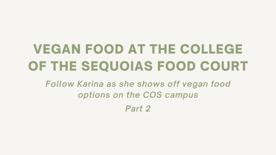 Vegan+Food+at+the+College+of+the+Sequoias+Food+Court
